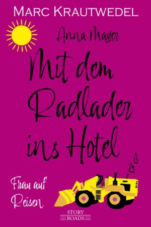Mit dem Radlader ins Hotel